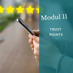Modul 11: Trust Points – Vertrauen aufbauen & Kundenzufriedenheit stärken