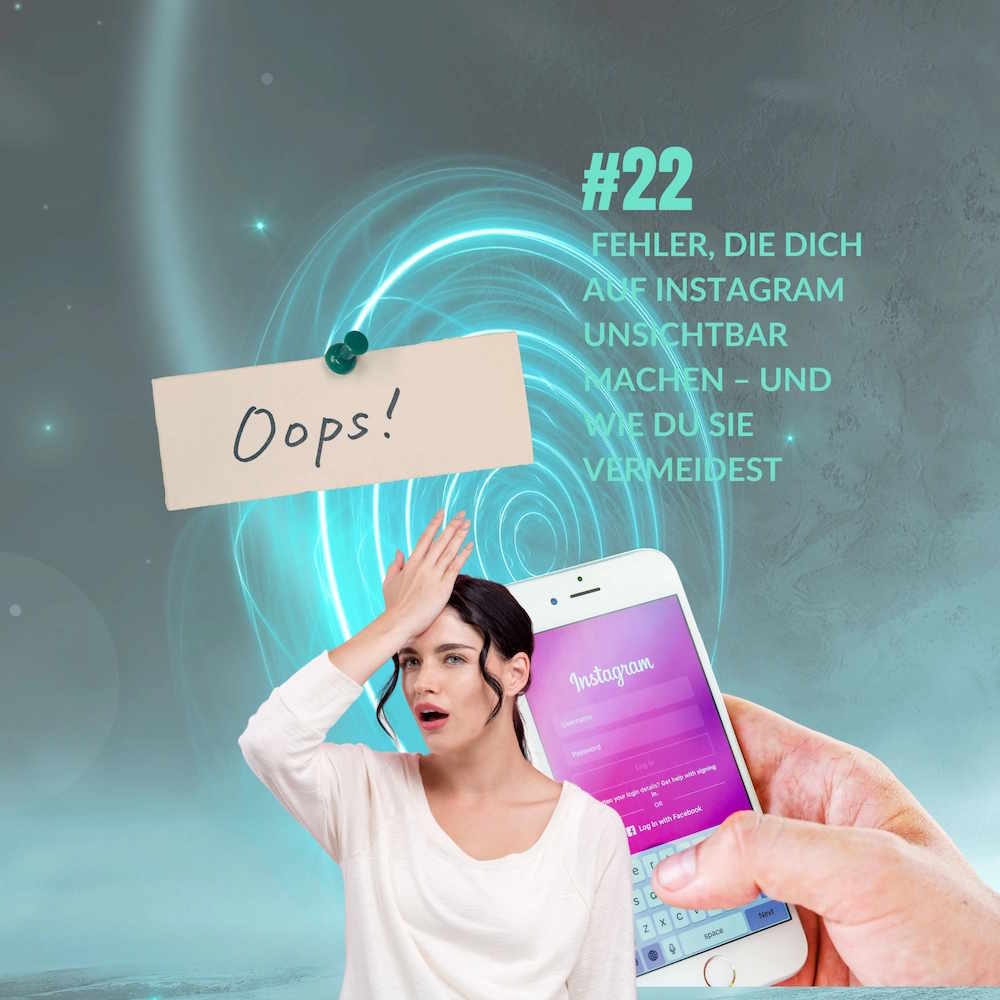 #22 – 3 Fehler, die dich auf Instagram unsichtbar machen – und wie du sie vermeidest episode artwork