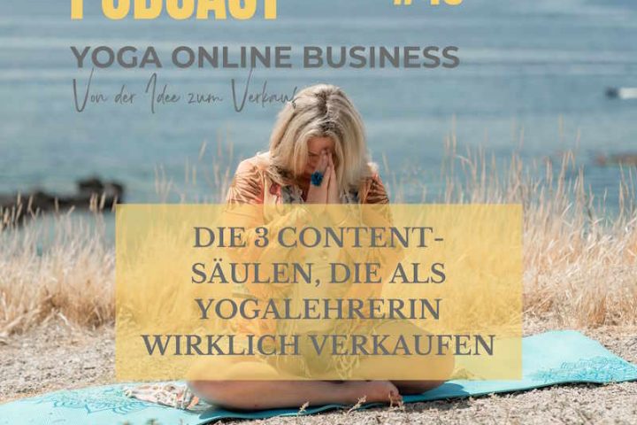 Die 3 Content-Säulen, die als Yogalehrerin wirklich verkaufen