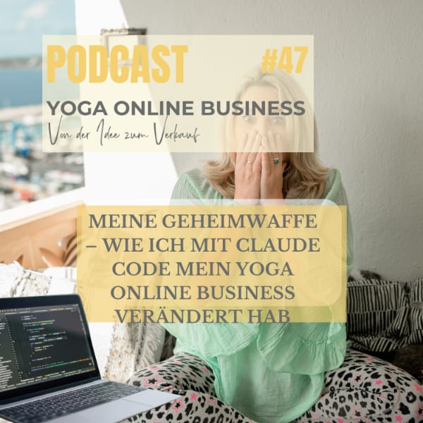 Meine Geheimwaffe – wie ich mit Claude Code mein Yoga Online Business verändert hab episode artwork