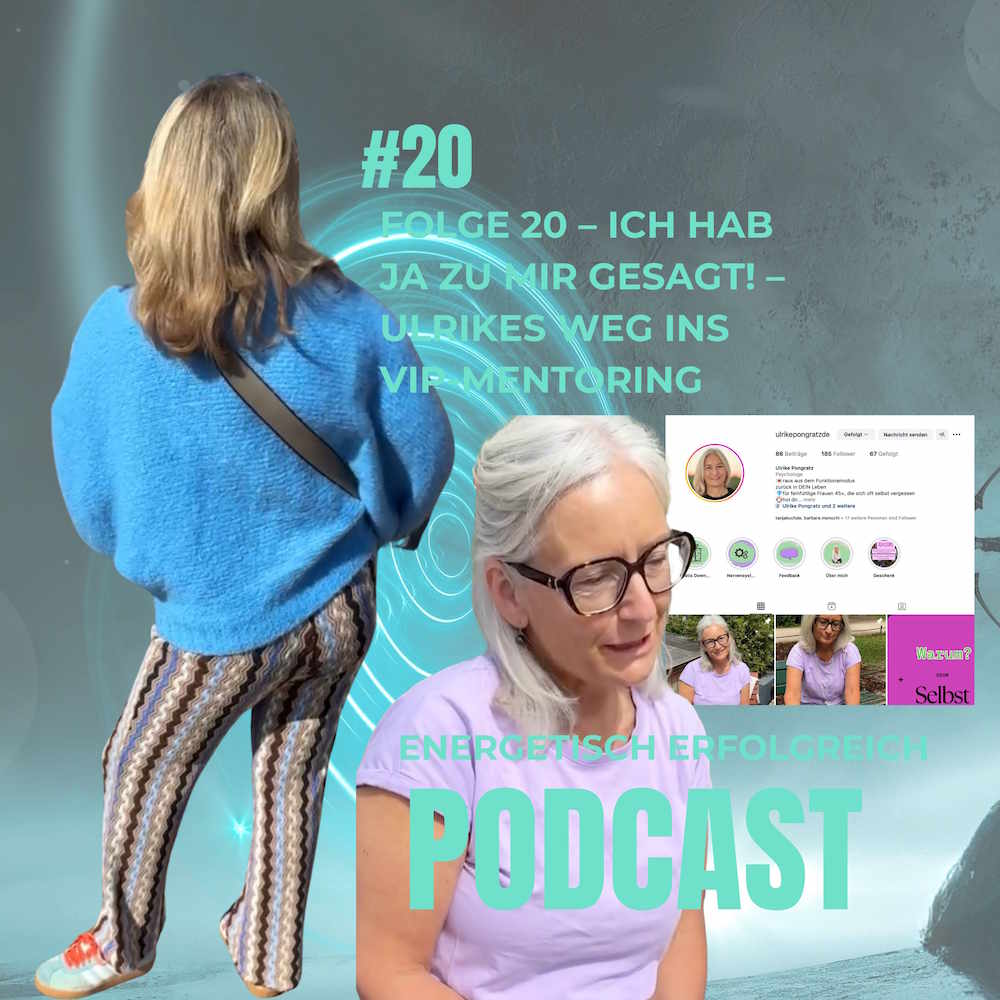 #20 – Ich hab JA zu mir gesagt! – Ulrikes Weg ins VIP-Mentoring episode artwork